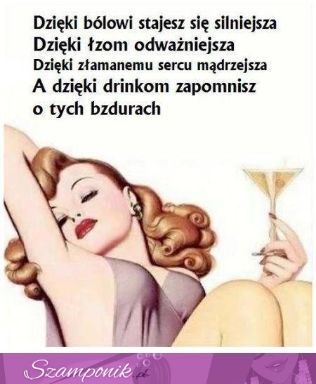 Drink zawsze pomoże ;)