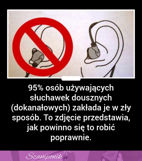 Nosimy je źle! Jak poprawnie powinno się nosić słuchawki douszne...