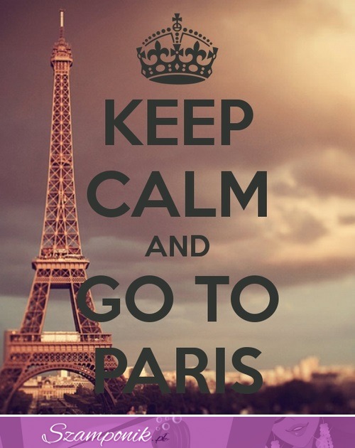 Jedziemy do Paryża! :)
