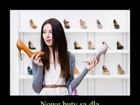 Nowe buty są dla kobiety...