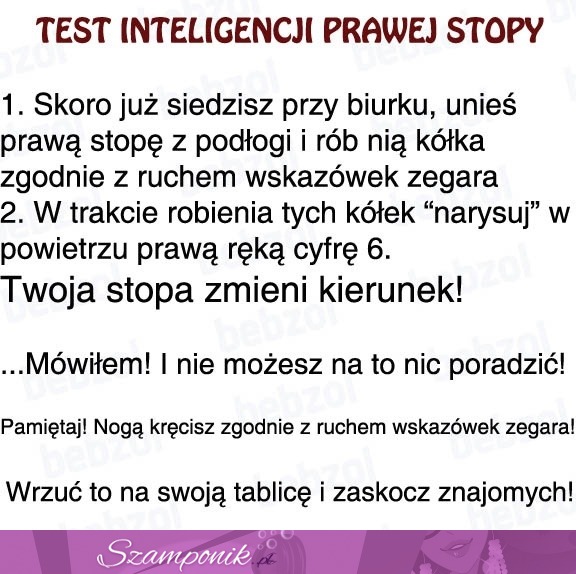 Test inteligencji prawej stopy, zaskoacz swoich znajomych! :D