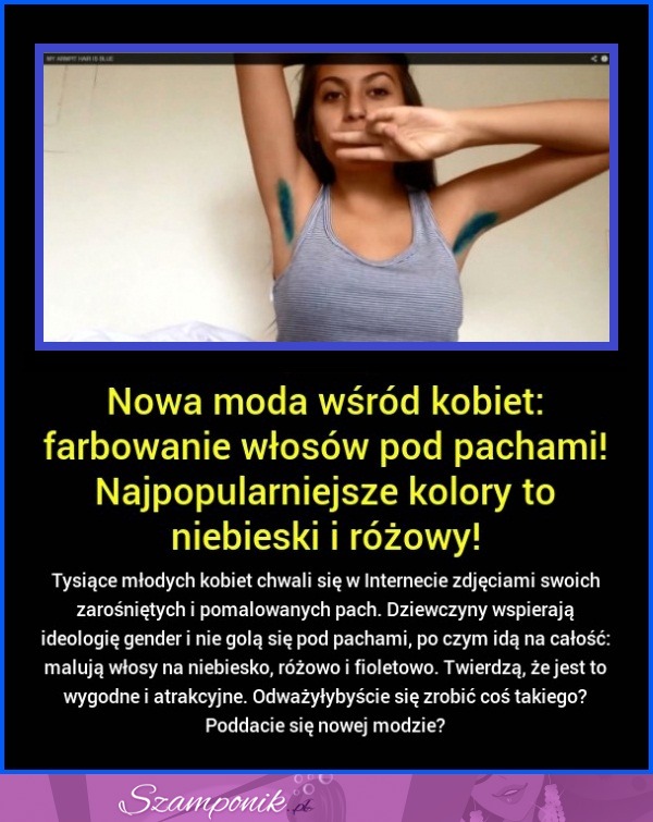 Nowa moda wśród kobiet... Farbowanie włosów pod pachami!