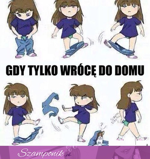 Gdy tylko wrócę do domu- tak mam