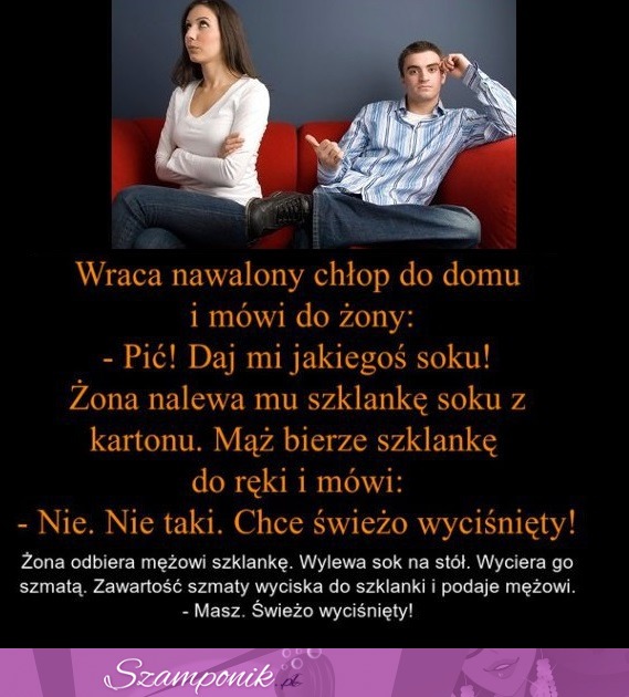 Wraca nawalony CHŁOP do DOMU i mówi do żony.... ;D HAHA MEGA