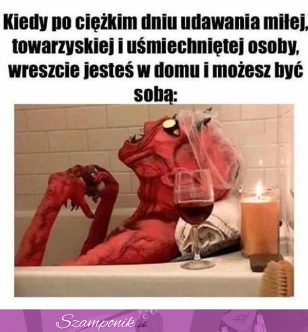 Wreszcie możesz być sobą