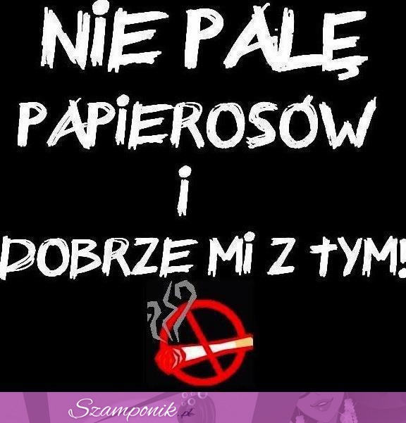 Nie palę papierosów!