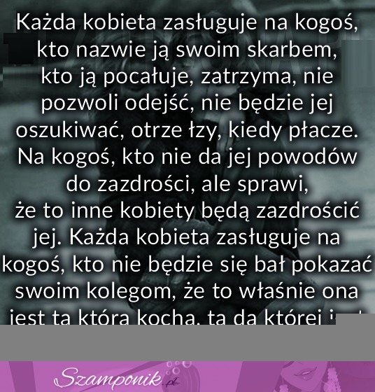 Każda kobieta zasługuje...