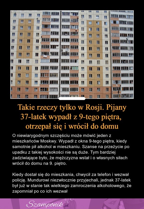 Takie rzeczy tylko w Rosji! 37-latek wypadł z 9-tego piętra i nic mu się nie stało!