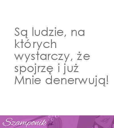 Są ludzie, którzy...