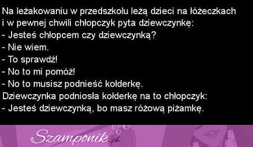 Na leżakowaniu chłopczyk sprawdza czy jego koleżanka jest dziewczynką. W jaki sposób? ;D