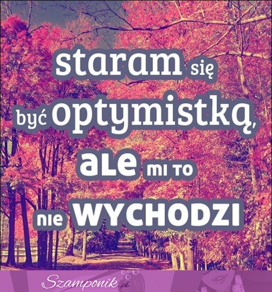 Staram się...