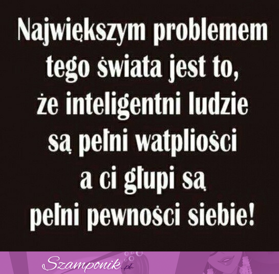 Jeden z największych problemów....