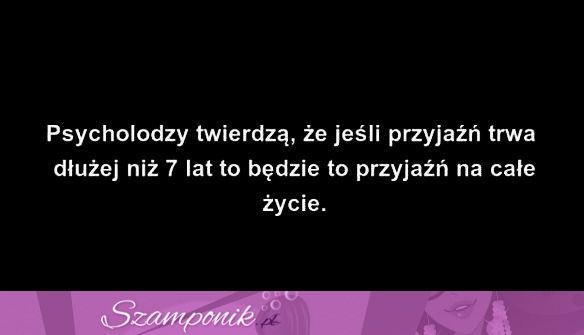 Psycholodzy twierdzą, że...