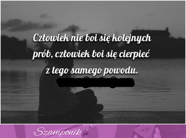 Człowiek nie boi się...