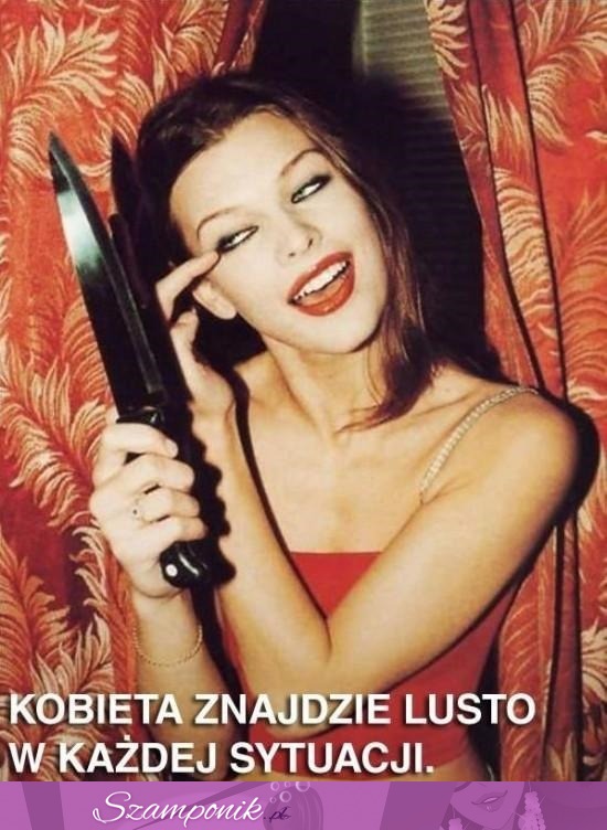 Lusterko jest wszędzie