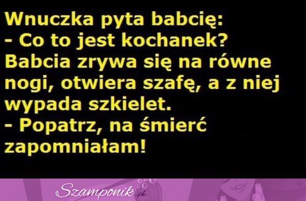 Wnuczka pyta babcię...