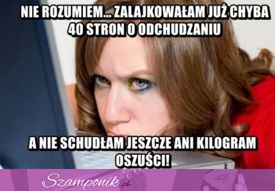 Nie schudłam nawet trochę! ;P