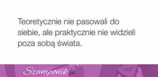 Teoretycznie nie pasowali do siebie