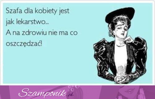 Szafa dla kobiety jest.. ♥