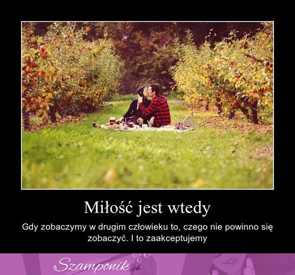 Miłość jest wtedy...