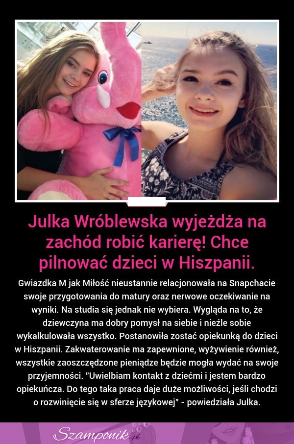 Julka Wróblewska wyjeżdża na zachód robić karierę!