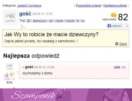 Koleś nie ma dziewczyny i zapytał jak oni to robią... zobacz odpowiedź :D