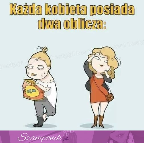 Dwa oblicza kobiet ;P