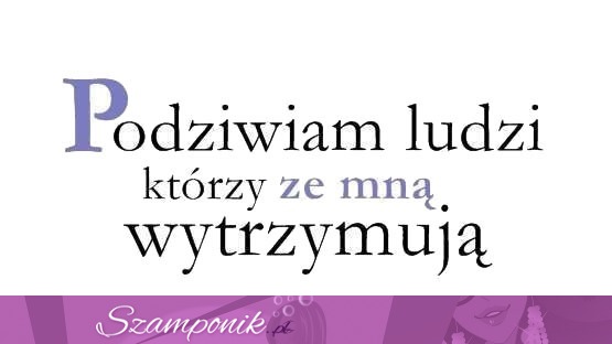 Podziwiam ludzi