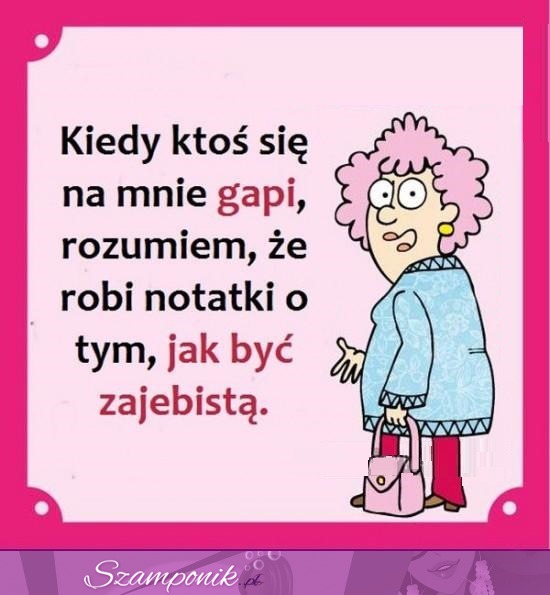 Kiedy ktoś się na mnie gapi ;D