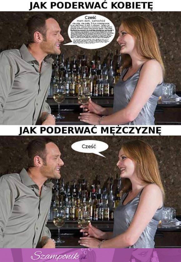 ZOBACZ jak poderwać mężczyznę, a jak kobietę, haha! ;)