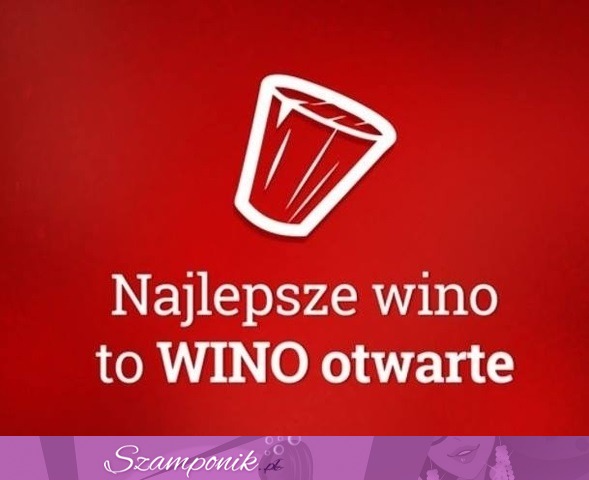 Najlepsze wino ;)