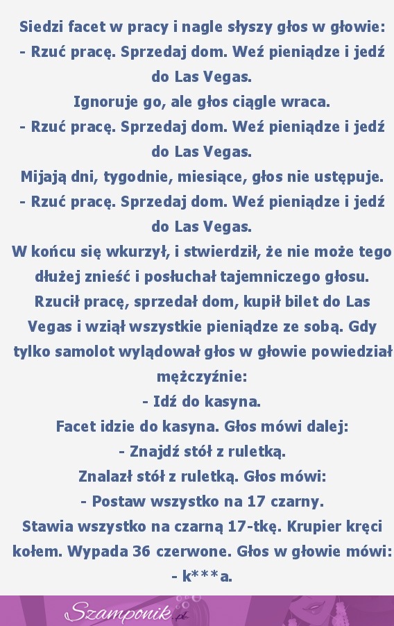 Siedzi facet w pracy i nagle słyszy głos w głowie...