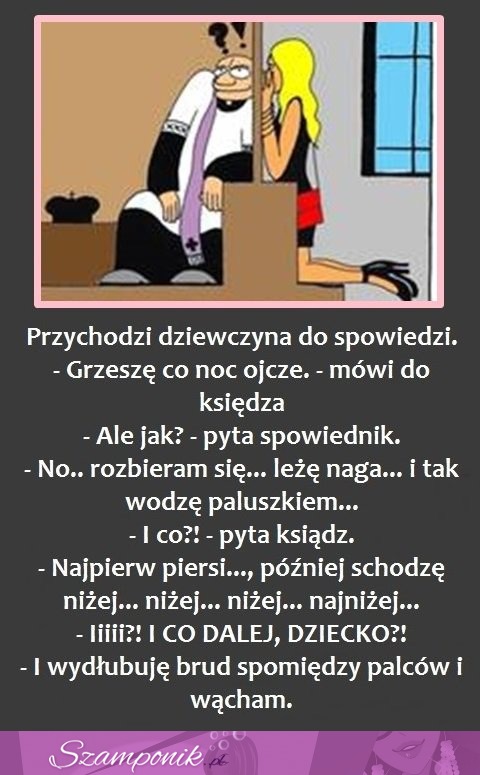 Przychodzi DZIEWCZYNA do SPOWIEDZI! Zaczyna opowiadać o swoich GRZECHACH! MEGA DOWCIP ;P