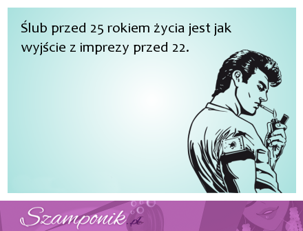 Ślub przed 25 rokiem życia, jest jak...