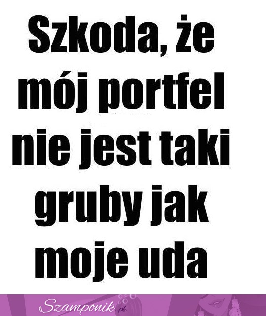 Grube uda vs portfel ;D