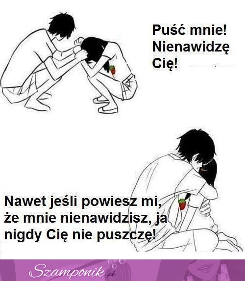 Nigdy Cię nie puszczę!