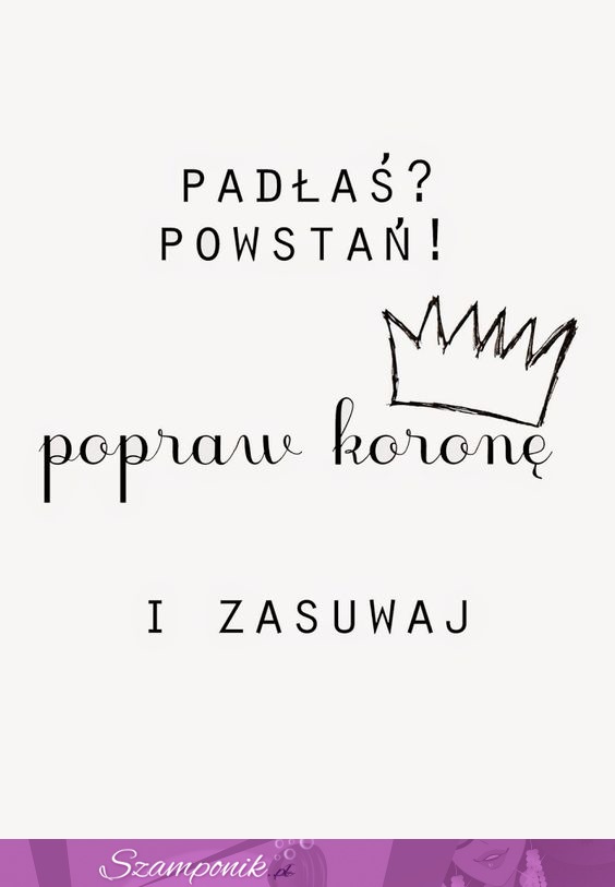 Padłaś? Powstań