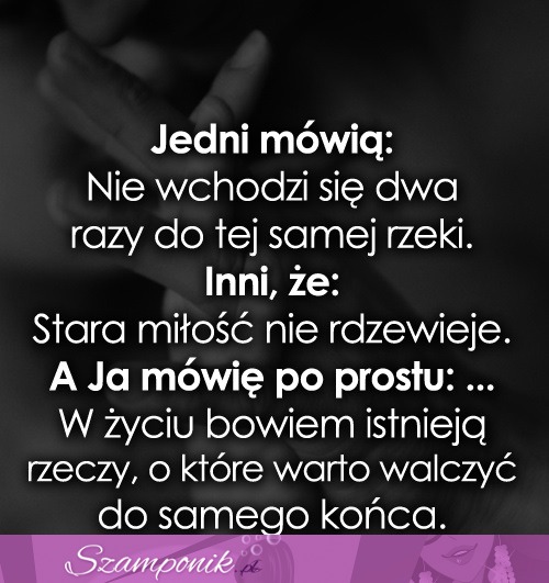 Nie wchodzi się dwa razy do tej...