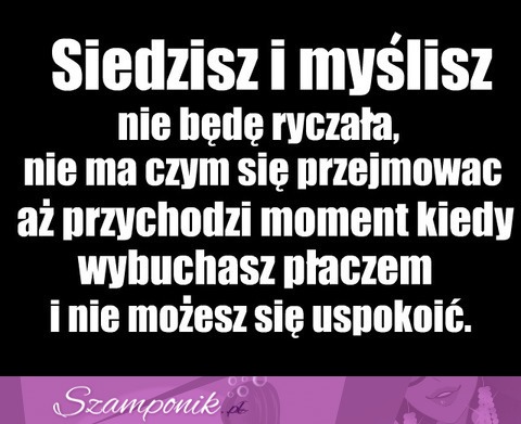 Siedzisz i myślisz...