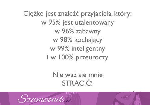 Ciężko jest znaleźć przyjaciela