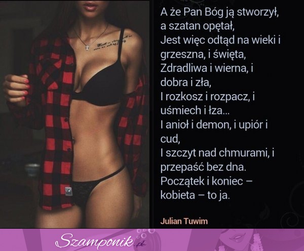 A że Pan Bóg ją stworzył