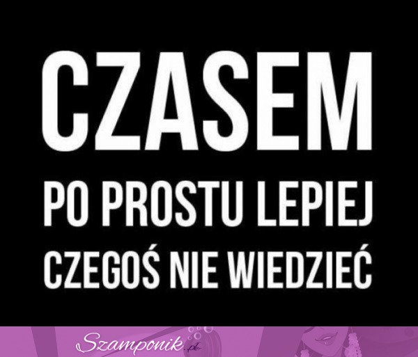 Wtedy jest lepiej