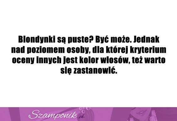 Blondynki są puste...