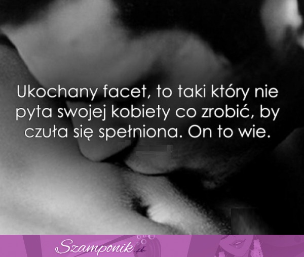 Ukochany facet to taki...