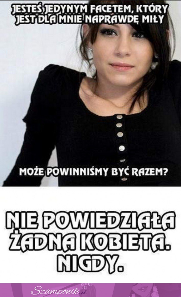 Nie słyszałam...