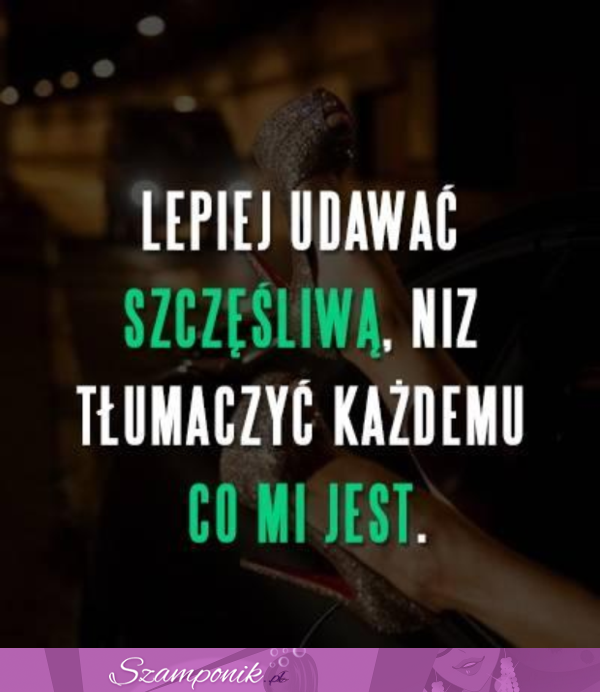 Lepiej udawać...