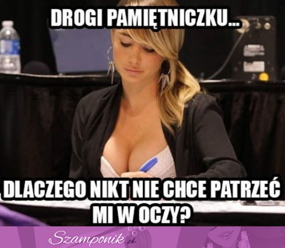 Drogi pamiętniczku ;D