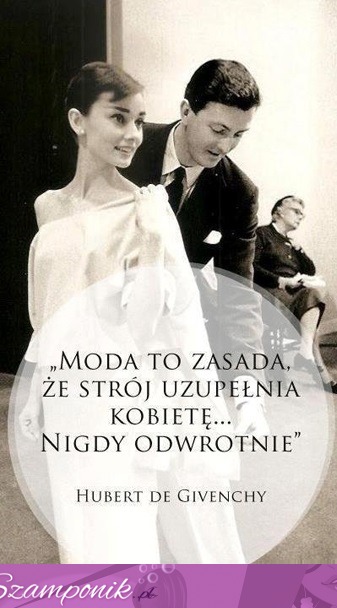 Moda to zasada...