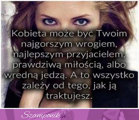 Kobieta może być Twoim...