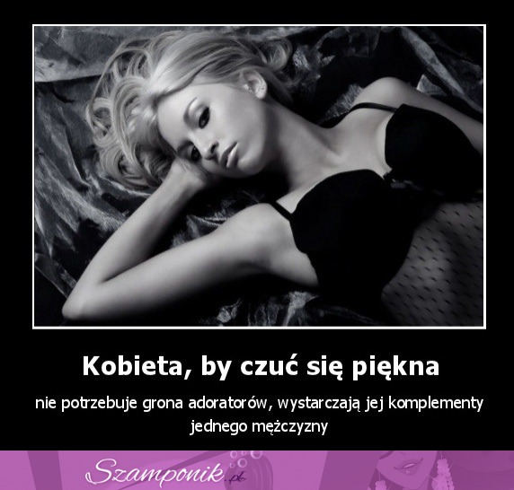 Kobieta by czuć się piękna..